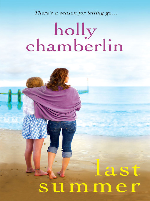 Title details for Last Summer by Holly Chamberlin - Wait list
